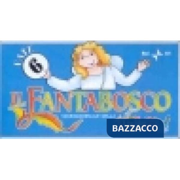 Fantabosco. Con videocassetta (Il). Vol. 6: Le fate