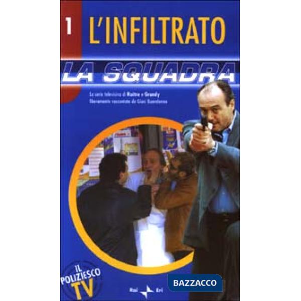 Squadra. L'infiltrato (La). Vol. 1