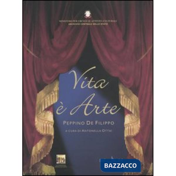 Vita è arte. Peppino De Filippo. Catalogo della mostra