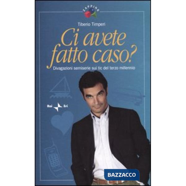 Ci avete fatto caso? Divagazioni semiserie sui tic del terzo millennio