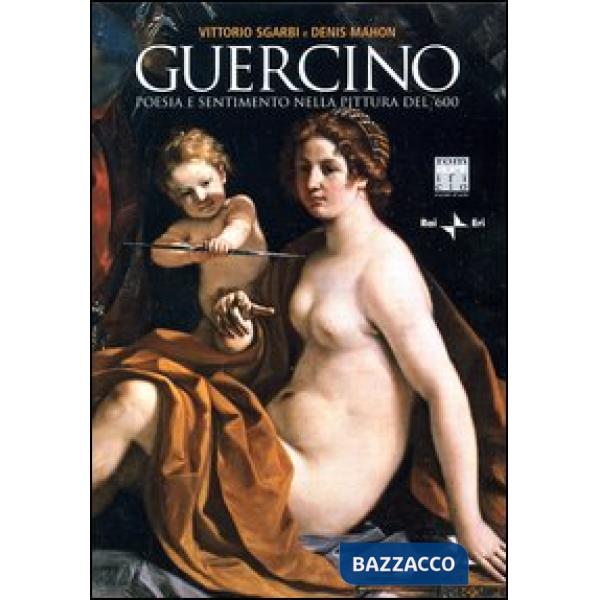 Guercino. Poesia e sentimento nella pittura del '600. Con DVD