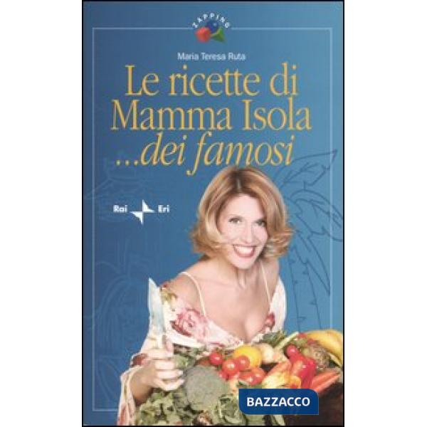 Ricette di Mamma Isola... dei famosi (Le)