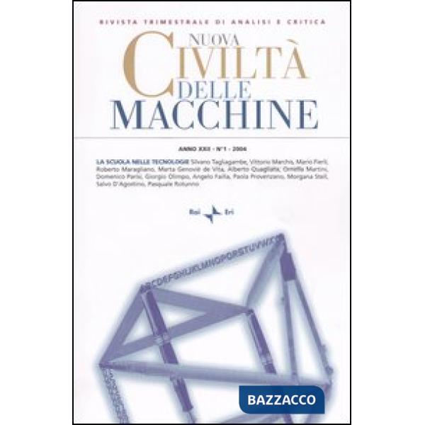 Nuova civiltà delle macchine (2004). Vol. 1: La scuola nelle tecnologie