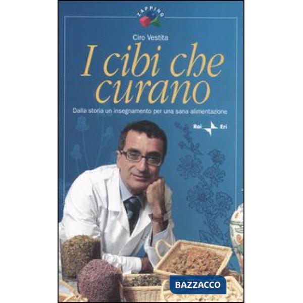 Cibi che curano. Dalla storia un insegnamento per una sana alimentazione (I)