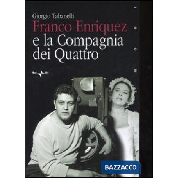 Franco Enriquez e la Compagnia dei Quattro
