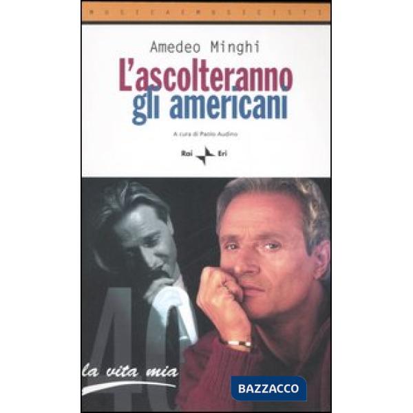 L'ascolteranno gli americani