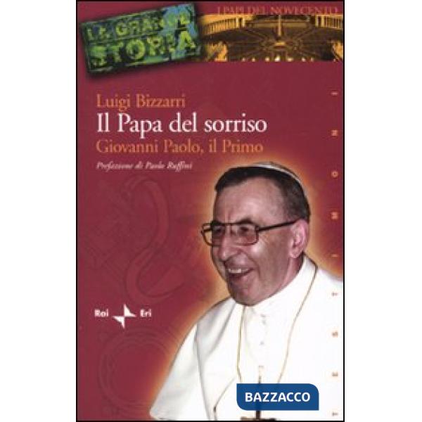 Papa del sorriso. Giovanni Paolo, il primo (Il)