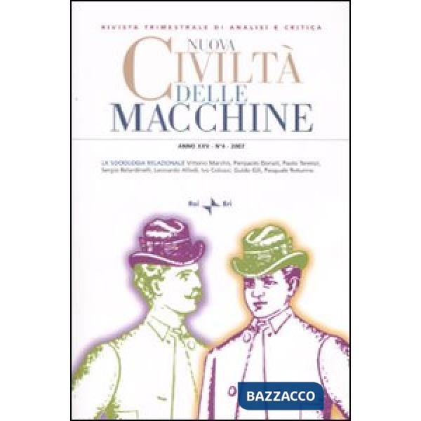 Nuova civiltà delle macchine (2007). Vol. 4: La sociologia relazionale