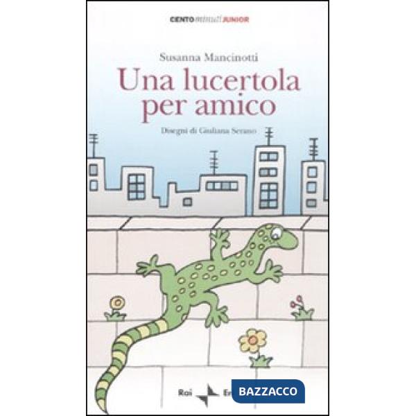 Lucertola per amico. Ediz. illustrata (Una)