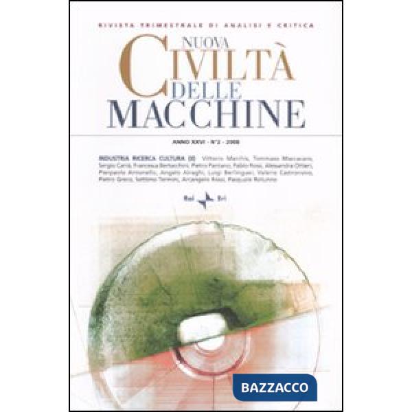 Nuova civiltà delle macchine (2008). Vol. 2: Industria, ricerca, cultura (2)