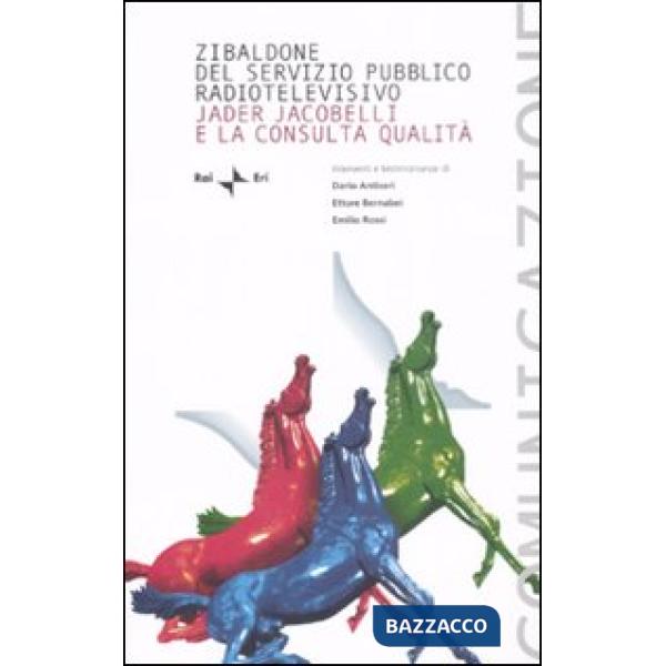 Zibaldone del servizio pubblico radiotelevisivo. Jader Jacobelli e la consulta qualità