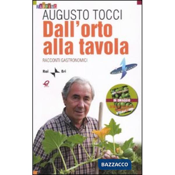 Dall'orto alla tavola. Racconti gastronomici