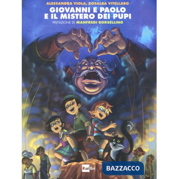 Giovanni e Paolo e il mistero dei pupi. Ediz. illustrata