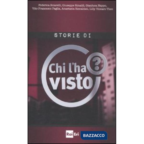Storie di «Chi l'ha visto?» (Le)