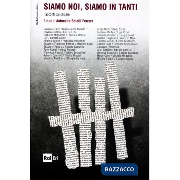 Siamo noi, siamo in tanti. Racconti dal carcere