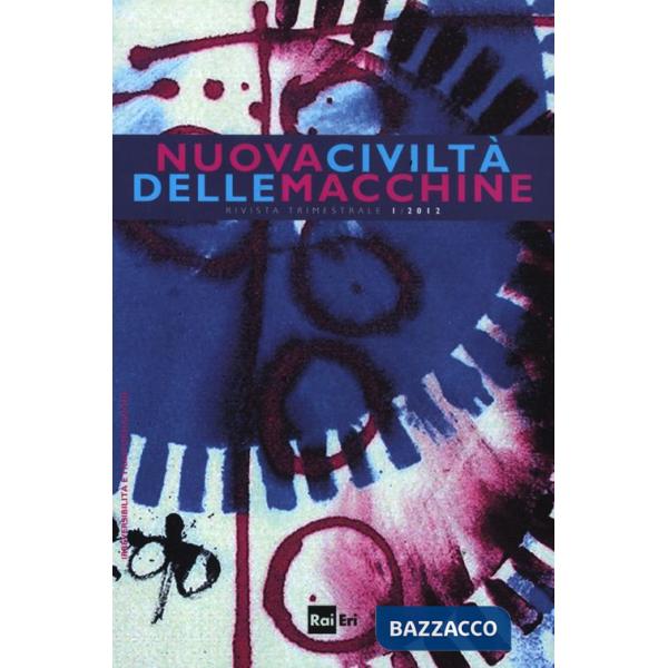 Nuova civiltà delle macchine (2012). Vol. 1