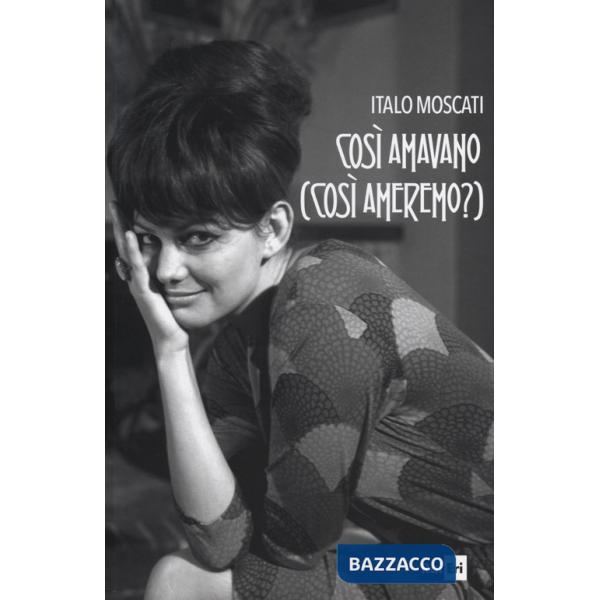 Così si amavano (così ameremo?)