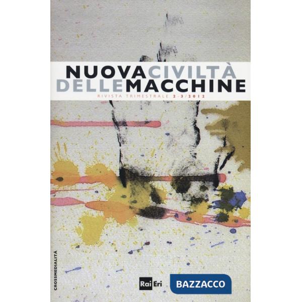 Nuova civiltà delle macchine (2012) vol. 2-3