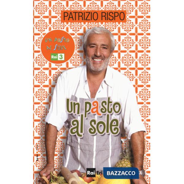 Pasto al sole. La cucina di casa Rispo/Jurdàn (Un)