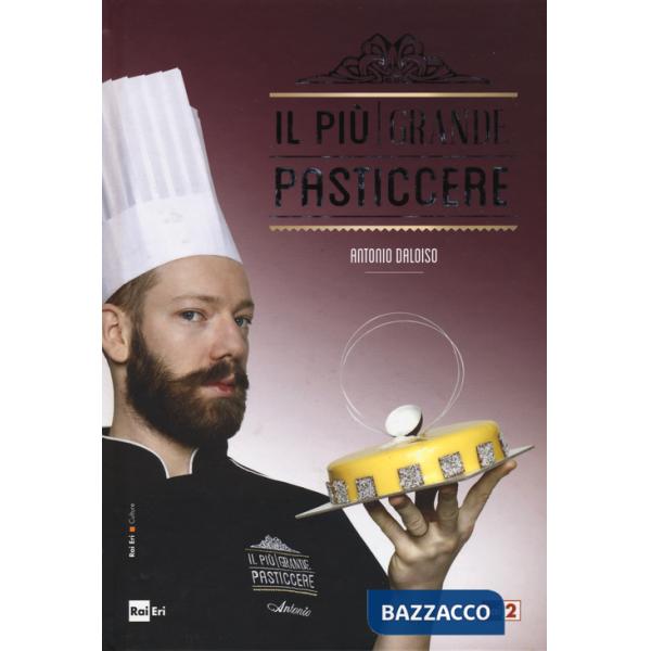 Più grande pasticcere. Ediz. illustrata (Il)