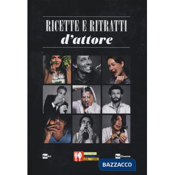 Ricette e ritratti d'attore. Ediz. illustrata