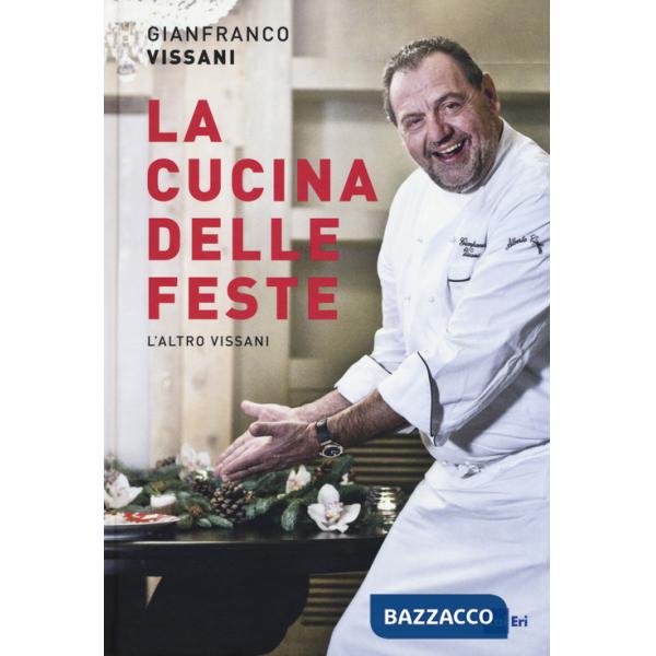 Cucina delle feste. L'altro Vissani (La)