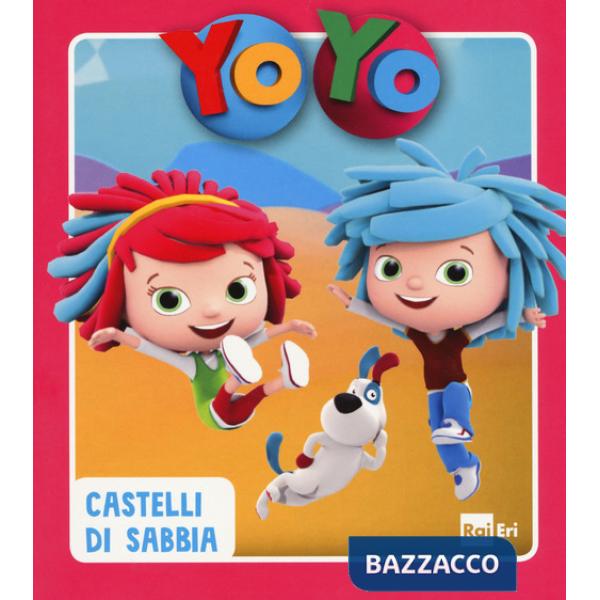 Castelli di sabbia. Yo-Yo. Ediz. a colori