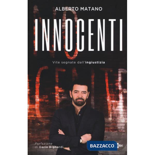 Innocenti. Vite segnate dall'ingiustizia