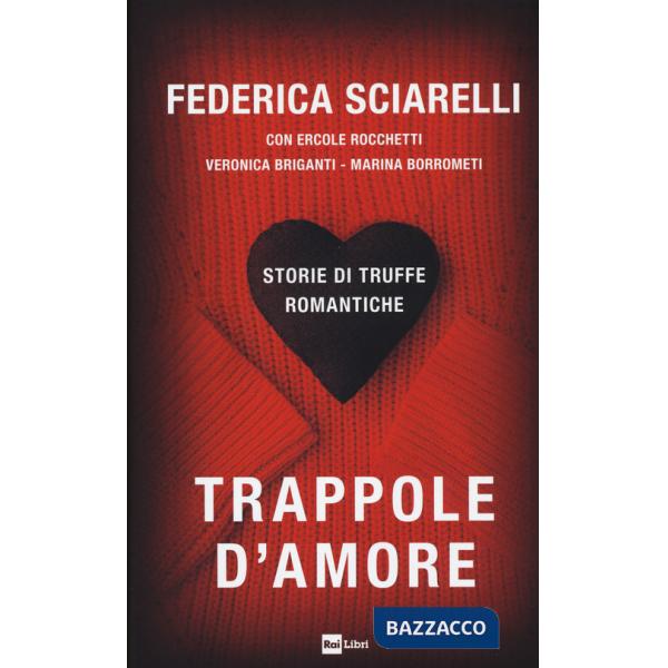 Trappole d'amore. Storie di truffe romantiche