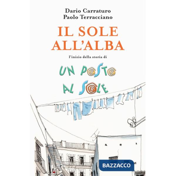 Sole all'alba. L'inizio della storia Un posto al sole (Il)