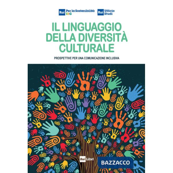Linguaggio della diversità culturale. Prospettive per una comunicazione inclusiva (Il)