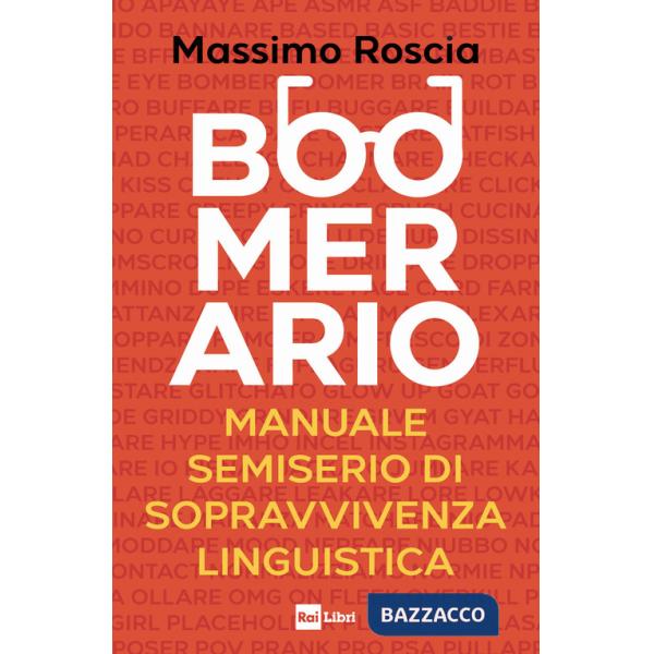 Boomerario. Manuale semiserio di sopravvivenza linguistica
