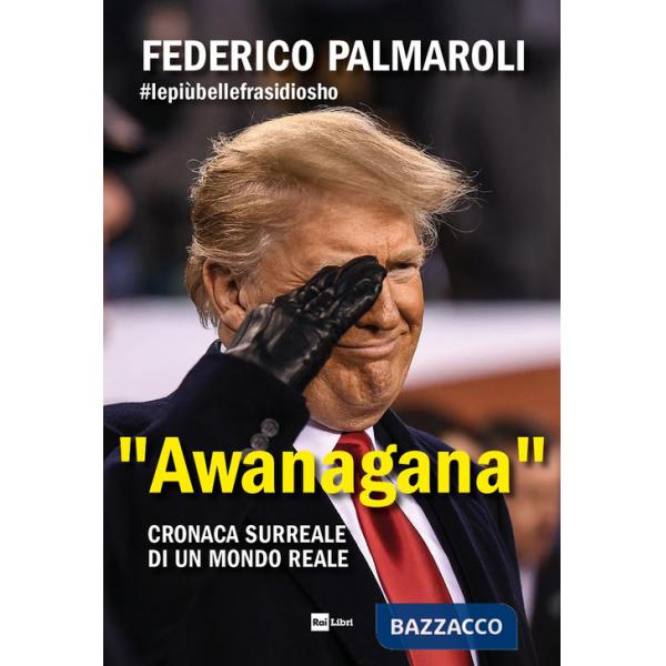 «Awanagana». Cronaca surreale di un mondo reale