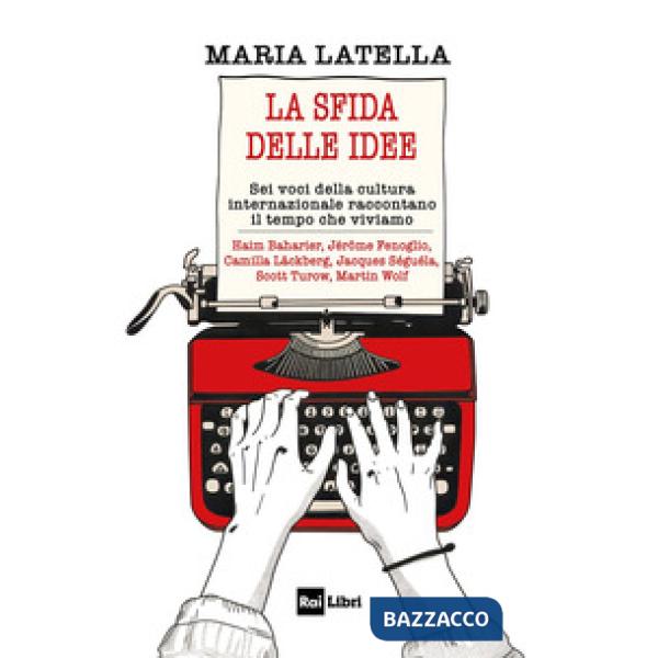 Sfida delle idee. Sei voci della cultura internazionale raccontano il tempo che viviamo (La)