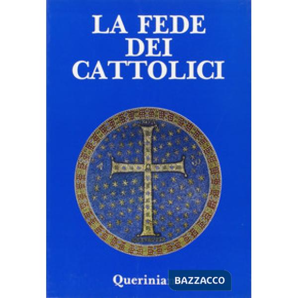 Fede dei cattolici. Catechesi fondamentale (La)