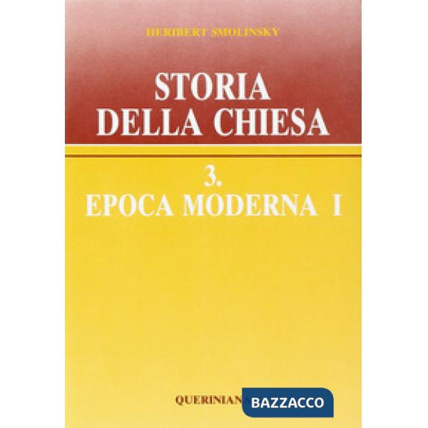 Storia della Chiesa. Vol. 3/1: Epoca moderna