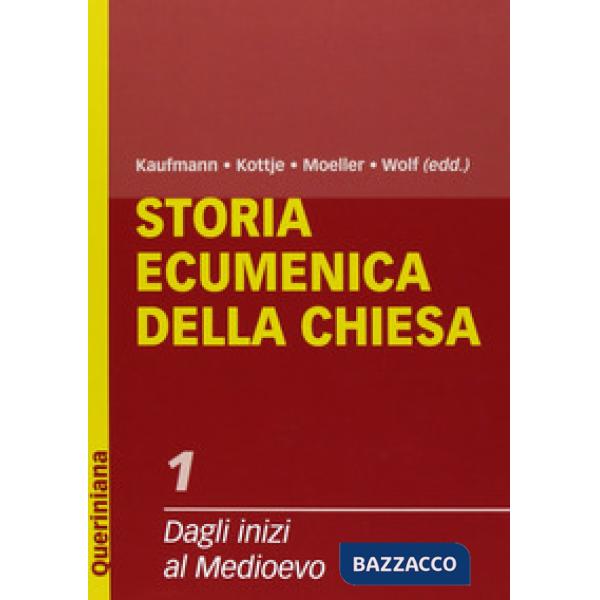 Storia ecumenica della Chiesa. Vol. 1: Dagli inizi al Medioevo