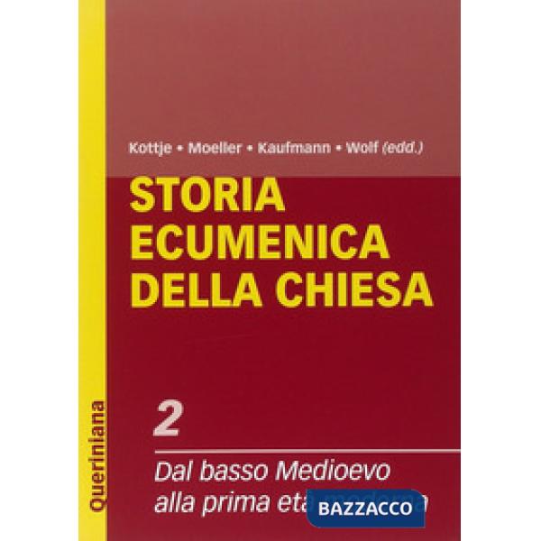 Storia ecumenica della Chiesa. Vol. 2: Dal Basso Medioevo alla prima età moderna