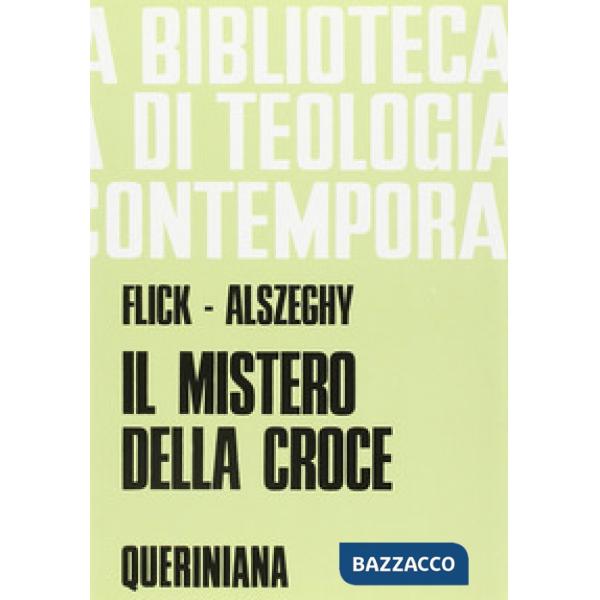 Mistero della Croce. Saggio di teologia sistematica (Il)