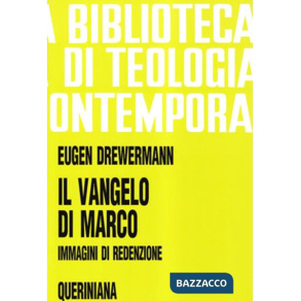 Vangelo di Marco. Immagini di redenzione (Il)