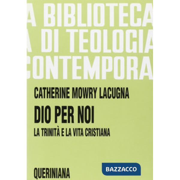 Dio per noi. La Trinità e la vita cristiana