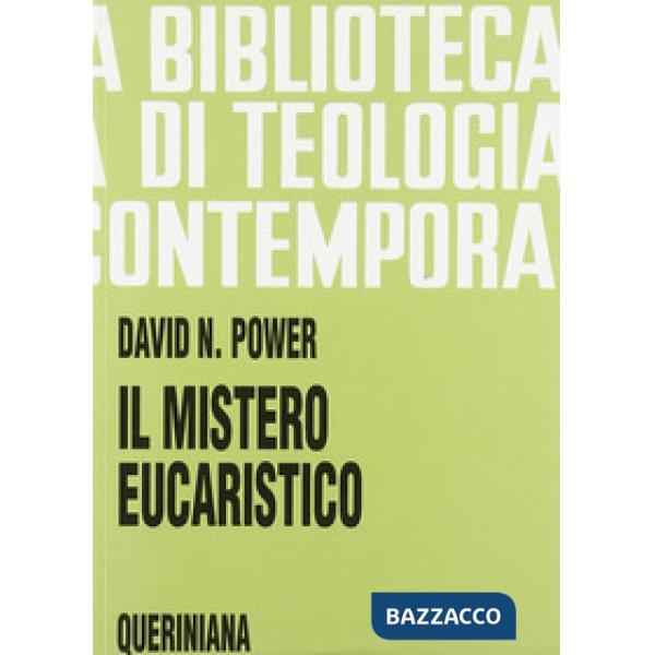 Mistero eucaristico. Infondere nuova vita alla tradizione (Il)
