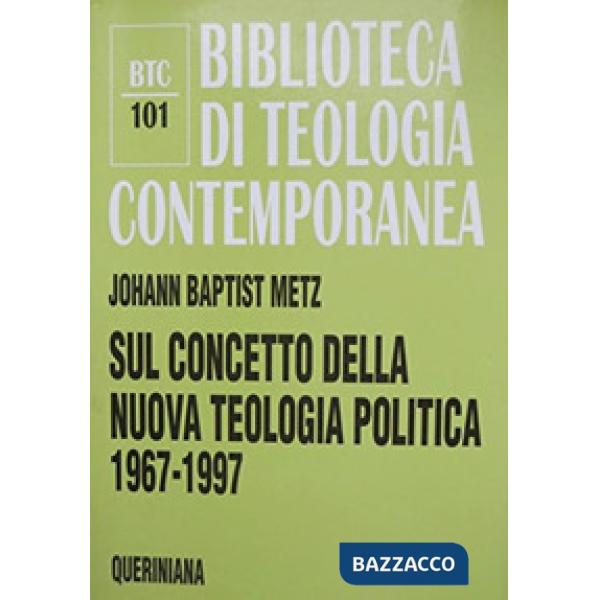 Sul concetto della nuova teologia politica (1967-1997)