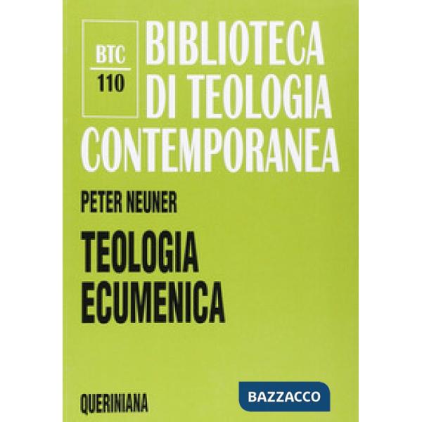 Teologia ecumenica. La ricerca dell'unità tra le Chiese cristiane