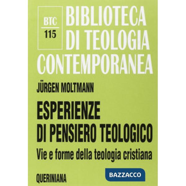 Esperienze di pensiero teologico. Vie e forme della teologia cristiana