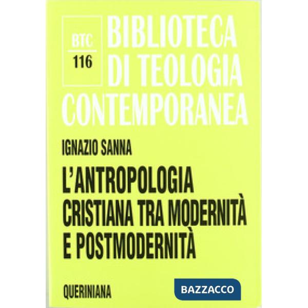Antropologia cristiana tra modernità e postmodernità (L')