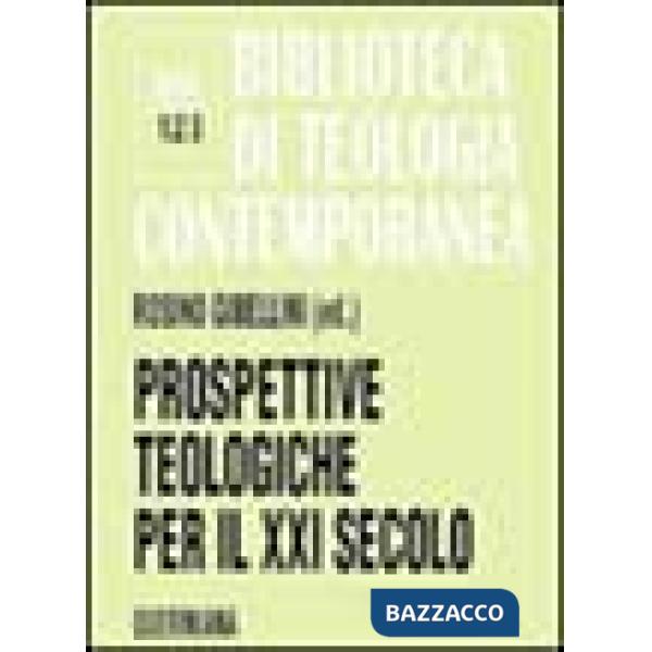 Prospettive teologiche per il XXI secolo
