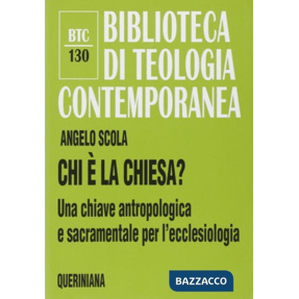 Chi è la Chiesa? Una chiave antropologica e sacramentale per l'ecclesiologia