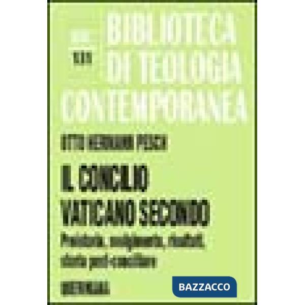 Concilio Vaticano II. Preistoria, svolgimento, risultati, storia post-conciliare (Il)