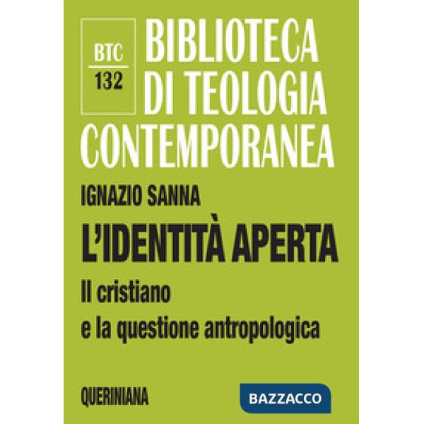 Identità aperta. Il cristiano e la questione antropologica (L')